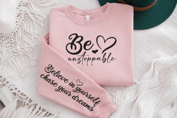 Be Unstoppable SVG, Sleeve Design