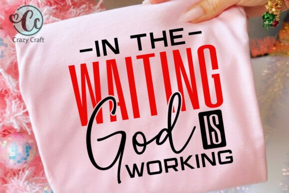In the Waiting God is Working Svg Png