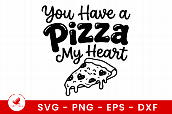 You Have a Pizza My Heart SVG